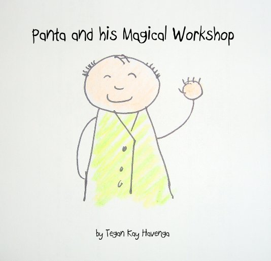 View Panta and his Magical Workshop by Tegan Kay Havenga