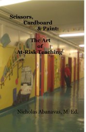 Scissors, Cardboard & Paint: The Art of At-Risk Teaching book cover