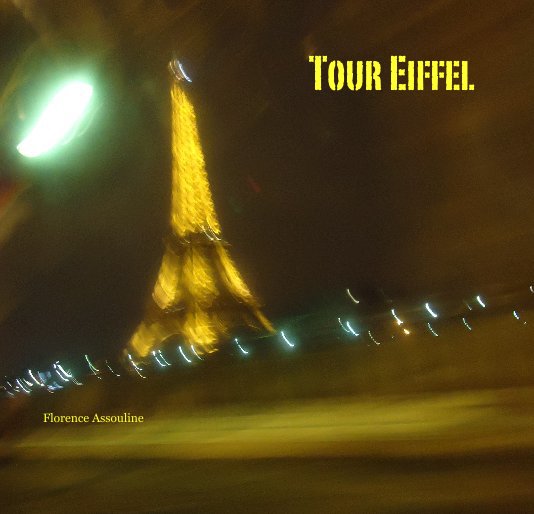 View Tour Eiffel by Florence Assouline