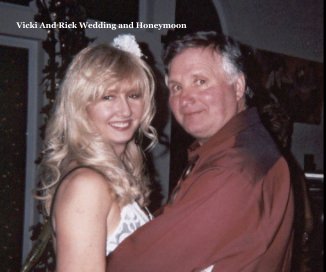 Vicki And Rick Wedding and Honeymoon book cover