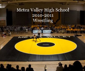 Metea Valley High School Wrestling 2010-11 book cover