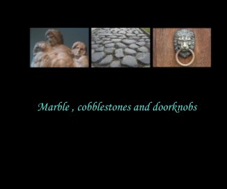 Marble , cobblestones and doorknobs book cover