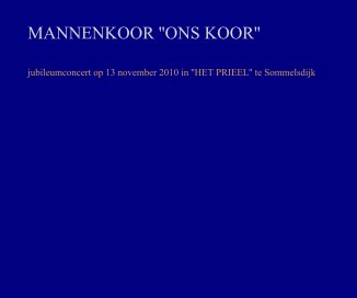 MANNENKOOR ''ONS KOOR'' book cover