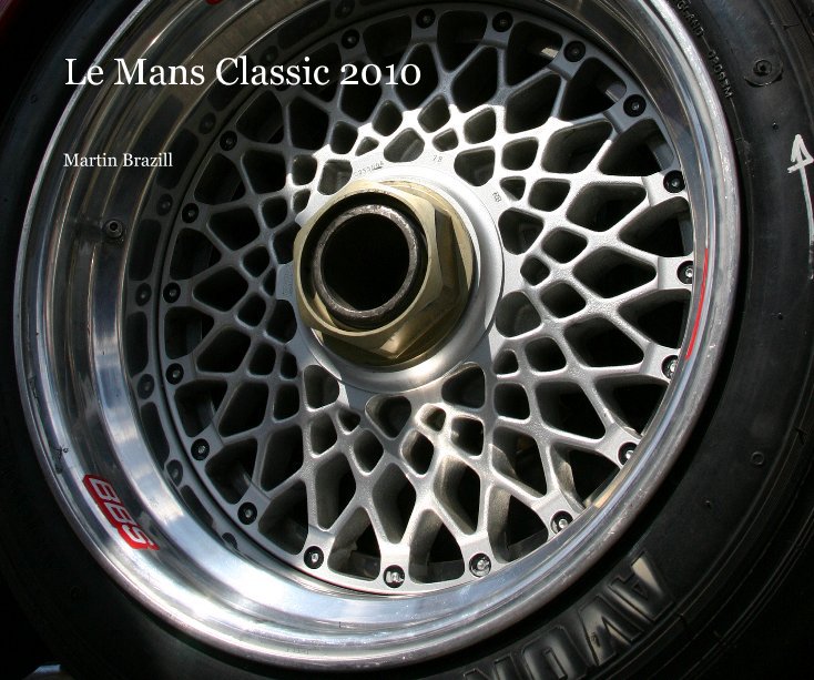 Le Mans Classic 2010 nach Martin Brazill anzeigen