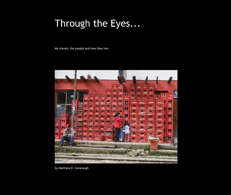 Visualizza Through the Eyes... di Matthew D. Cavanaugh
