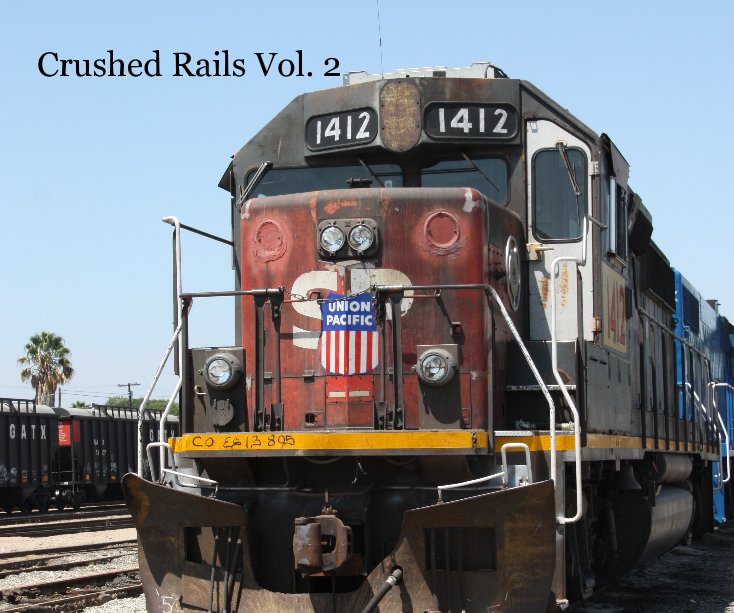 View Crushed Rails Vol. 2 by Anthony Rotolone