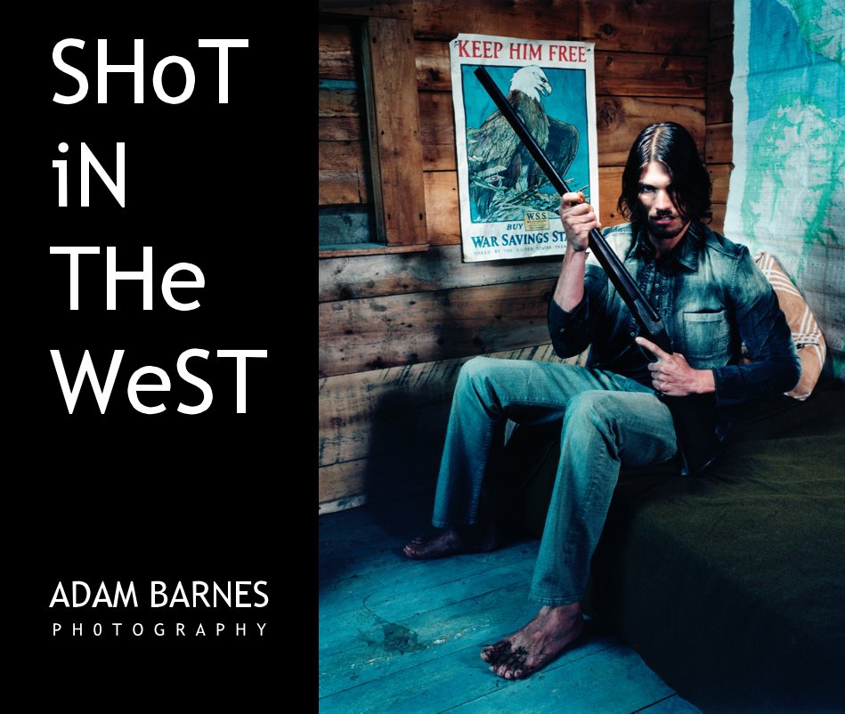 View SHoT iN THe WeST by ADAM BARNES