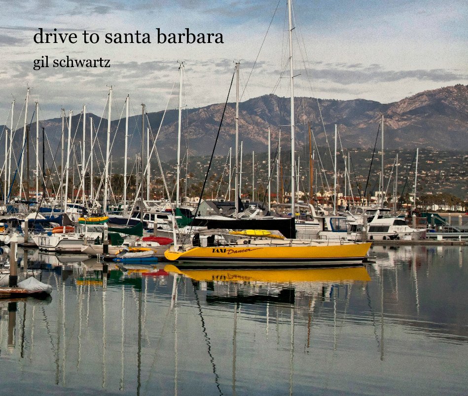 View drive to santa barbara by gil schwartz