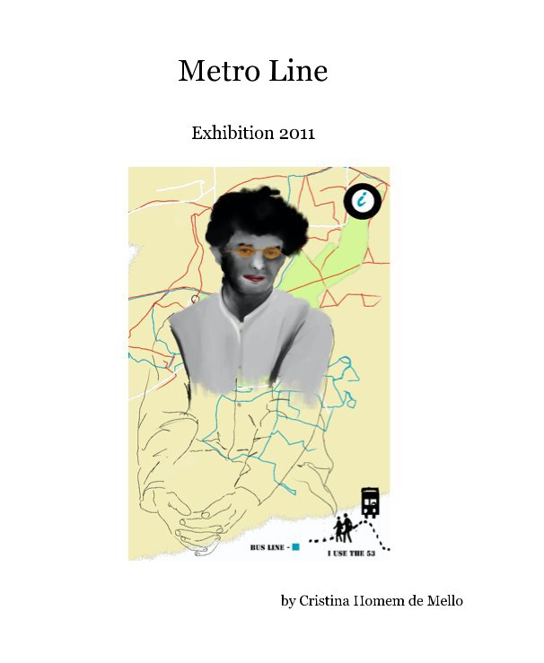 Ver Metro Line Exhibition 2011 por Cristina Homem de Mello