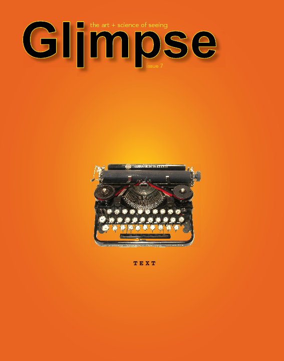 Ver GLIMPSE | issue 7, winter 2011 | Text por GLIMPSE | the art + science of seeing