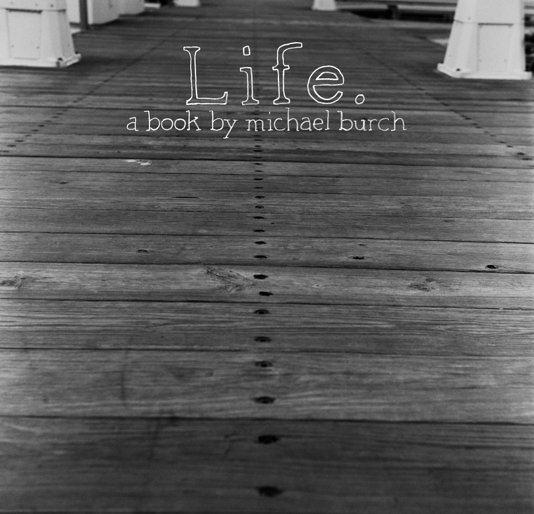 Ver Life. por Michael Burch
