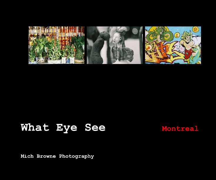 Ver What Eye See        Montreal por Mich Browne Photography