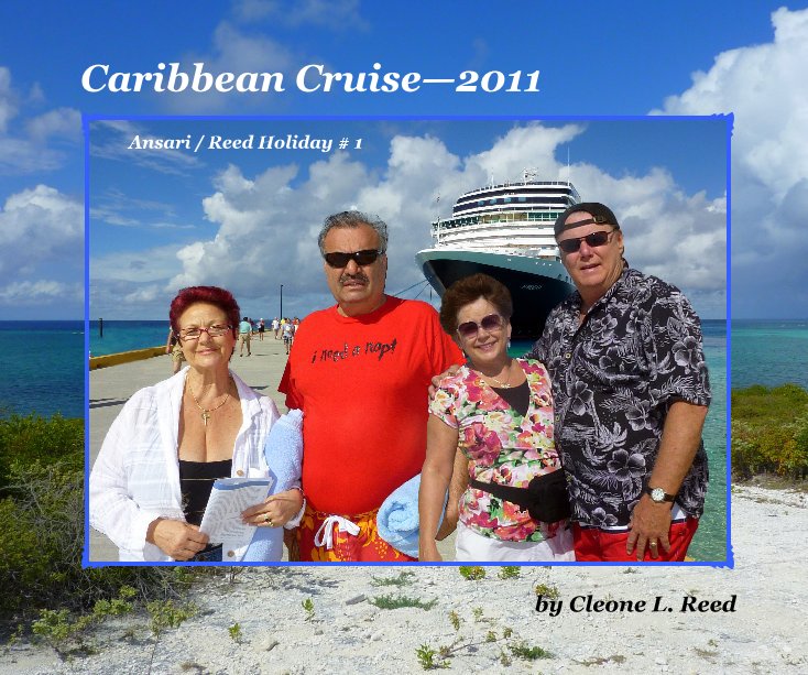 Bekijk Caribbean Cruise—2011 op Cleone L. Reed
