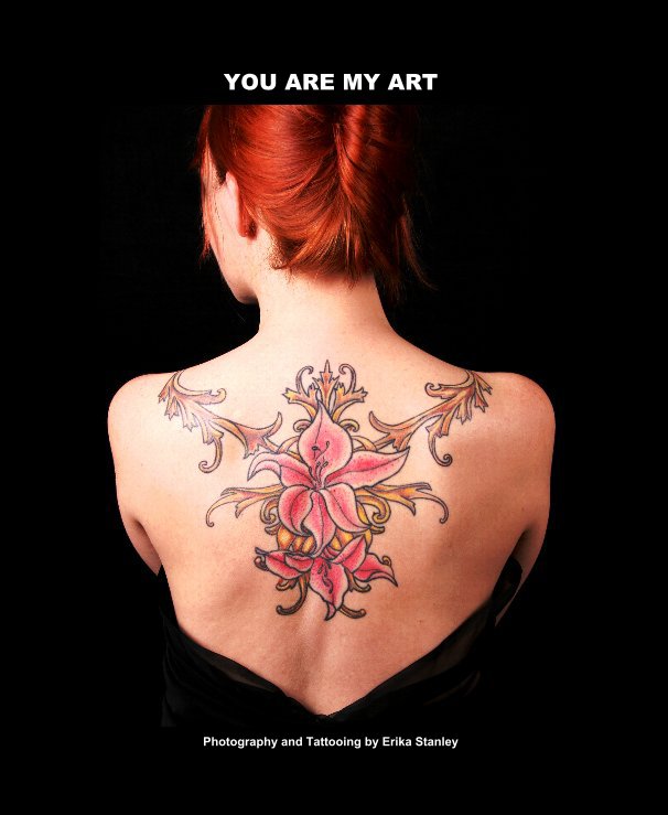 Ver YOU ARE MY ART por Erika Stanley/Art & Soul Tattoo Publications