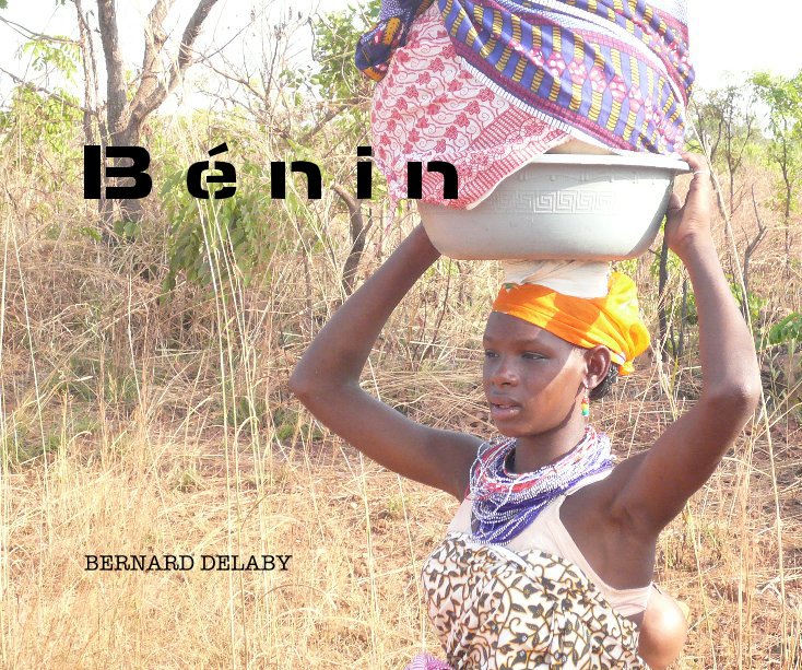 Bekijk Bénin op BERNARD DELABY