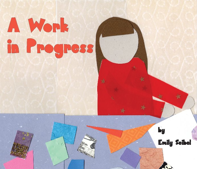 View A Work in Progress (Paperback) by Emily Seibel
