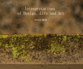 Interpretations of Design, Life and Art book cover