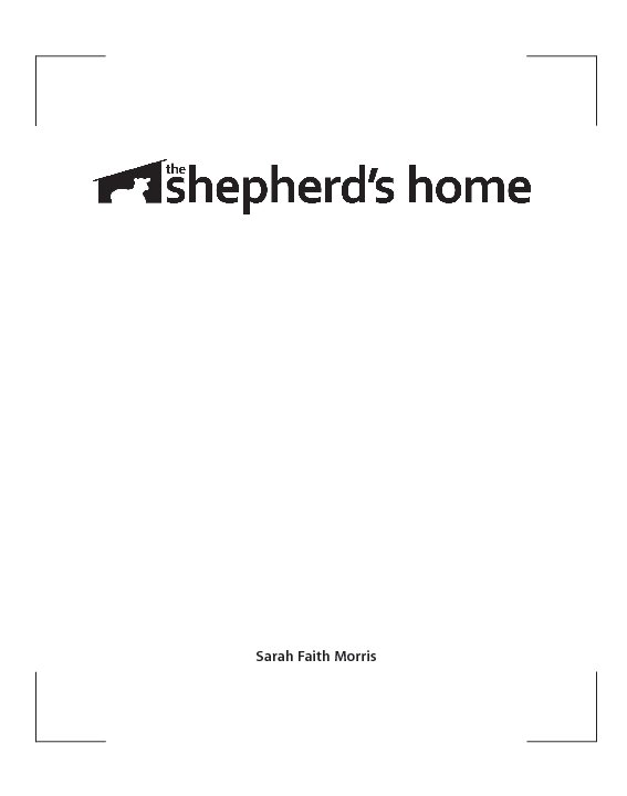View The Shepherd's Home by Sarah Faith Morris