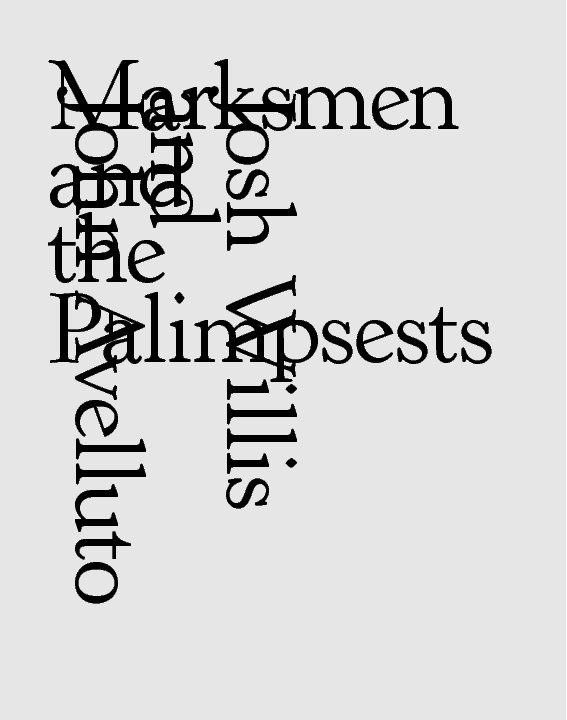 View Marksmen and the Palimpsest by Centotto