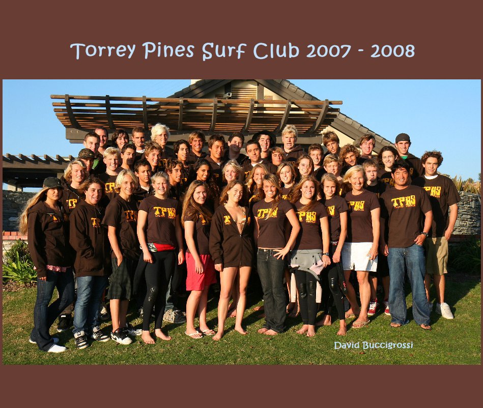 Torrey Pines Surf Club 2007 - 2008 nach David Buccigrossi anzeigen