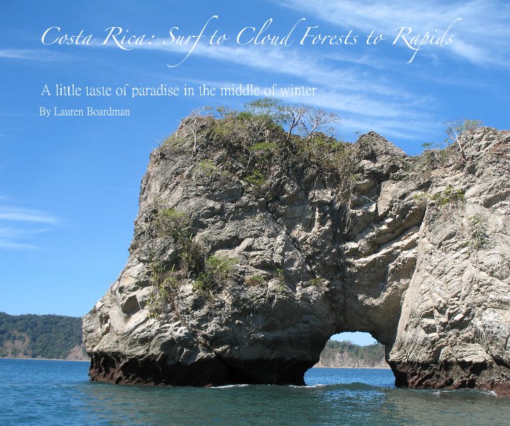 Ver Costa Rica: Surf to Cloud Forests to Rapids por Lauren Boardman