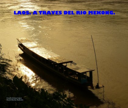 LAOS. A TRAVES DEL RIO MEKONG. book cover