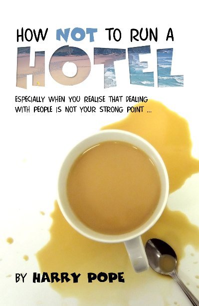 Ver How not to run a Hotel por Harry Pope
