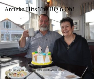 Anneke Hits The Big 6 Oh! book cover