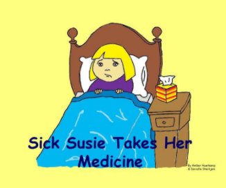 Sick Susie Takes Her Medicine book cover