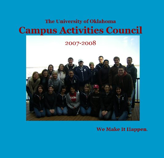 View The University of Oklahoma Campus Activities Council 2007-2008 by urue5903