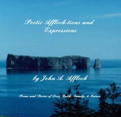 Poetic Affleck-tions and Expressions by John A. Affleck book cover