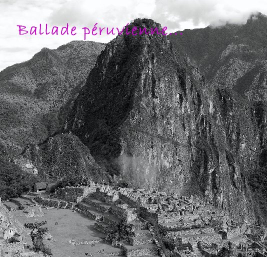 Bekijk Ballade péruvienne... op celinehuard