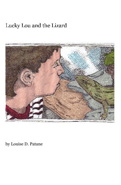 View Lucky Lou and the Lizard by Louise D. Patane
