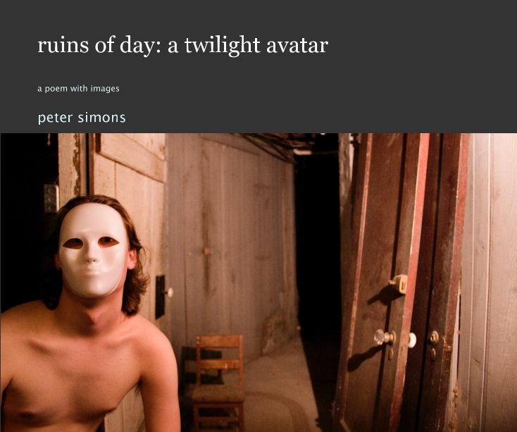 View ruins of day: a twilight avatar by peter simons