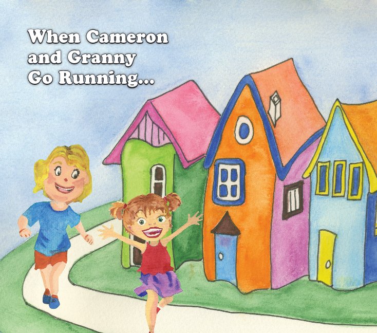Ver When Cameron and Granny Go Running por Nicolette Sparkhall Slovitt
