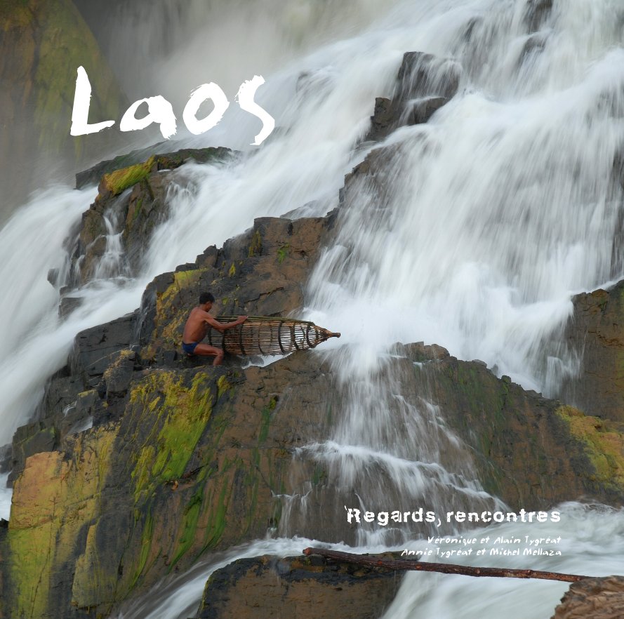 Ver Laos por Véronique et Alain Tygréat Annie Tygréat et Michel Mellaza