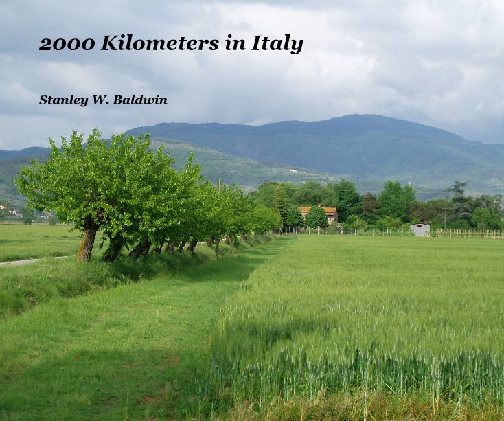 View 2000 Kilometers in Italy by Stanley W. Baldwin