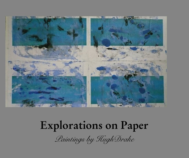 View Explorations on Paper by Hugh Drake