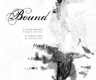 Bound A Digital Portfolio by Courtney Bryan book cover