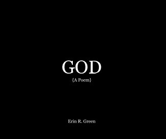 GOD {A Poem} Erin R. Green book cover