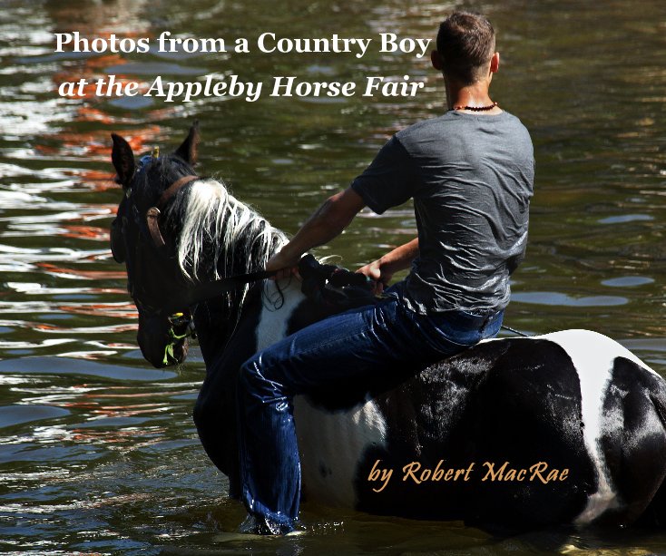 Visualizza Photos from a Country Boy at the Appleby Horse Fair di Robert MacRae