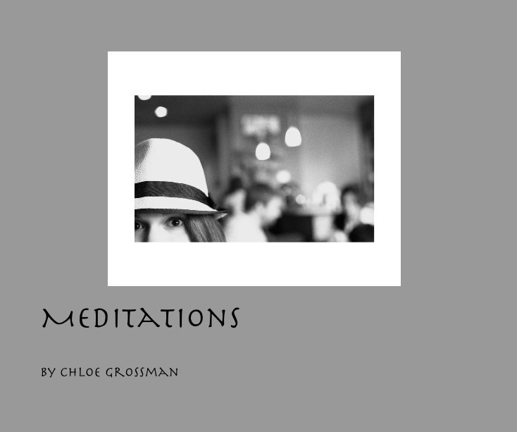 View Meditations by Chloe Grossman