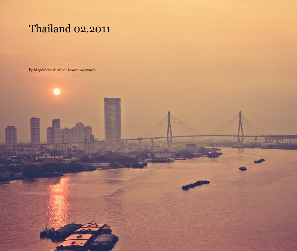 View Thailand 02.2011 by Magdalena & Adam Lewanowiczowie