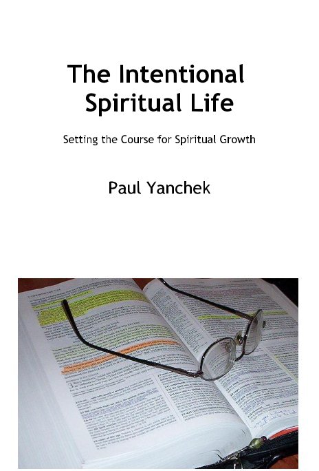 View The Intentional Spiritual Life by Paul Yanchek