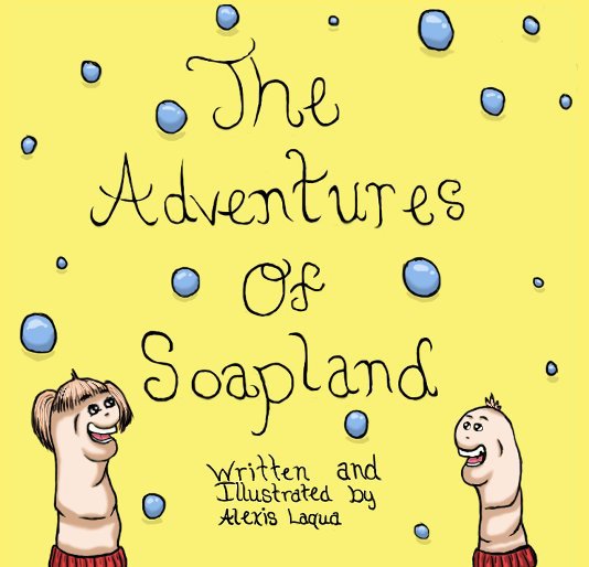 View The Adventures Of Soapland by Alexis Laqua