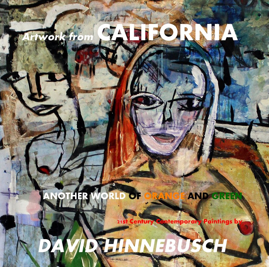 View Artwork from CALIFORNIA ANOTHER WORLD OF ORANGE AND GREEN by DAVID HINNEBUSCH