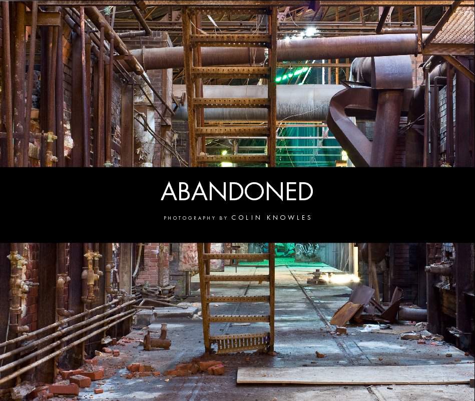 View Abandoned (13x11 Hardcover) by Colin Knowles