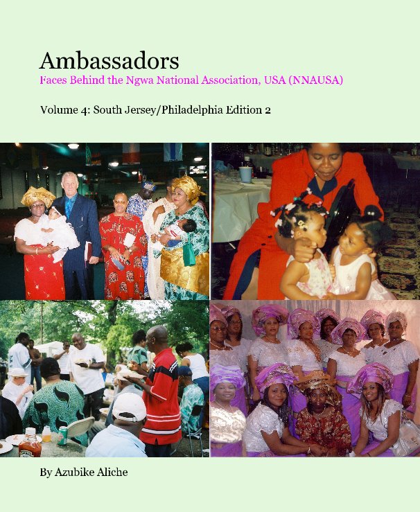 Ver Ambassadors Faces Behind the Ngwa National Association, USA (NNAUSA) por Azubike Aliche