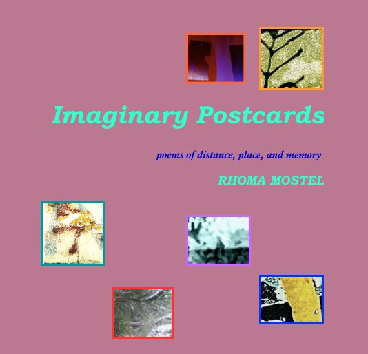 View Imaginary Postcards by RHOMA MOSTEL