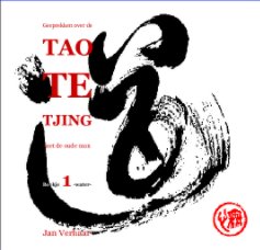 Gesprekken over de Tao Te Tjing met de oude man book cover